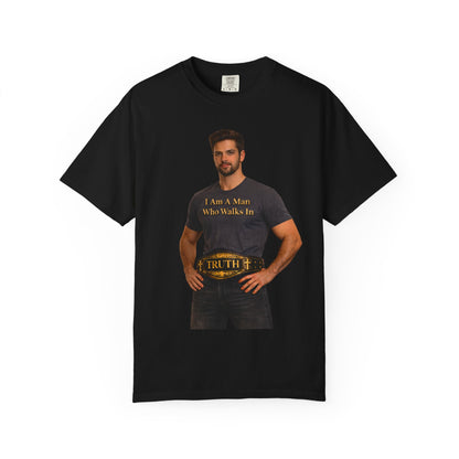 Truth Belt Graphic T-Shirt — "I Am A Man Who Walks In Truth"