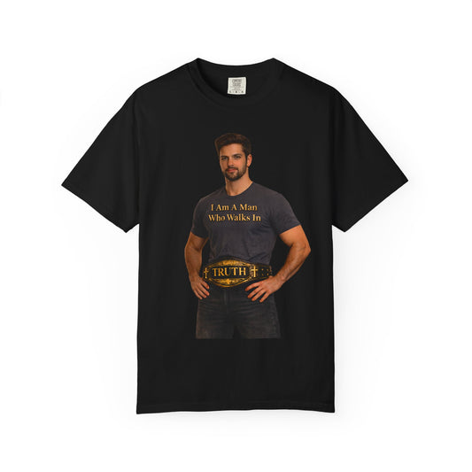 Truth Belt Graphic T-Shirt — "I Am A Man Who Walks In Truth"