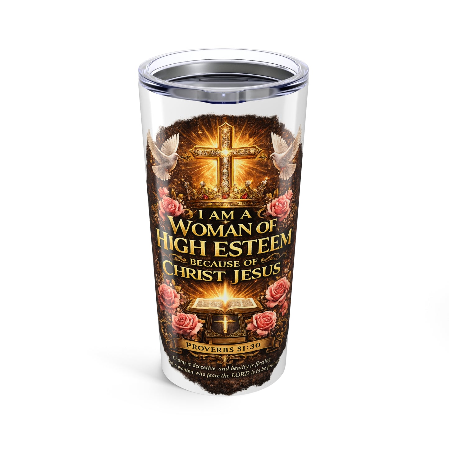 Christian Woman 20oz Tumbler — "I Am a Woman of High Esteem Because of Christ Jesus" Inspirational Travel Mug