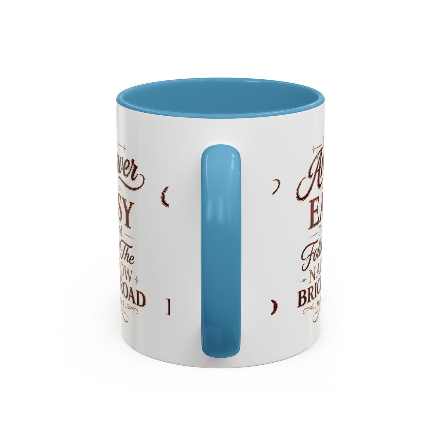 Inspirational Faith Coffee Mug — "The Answer Is Easy to Find, Follow the Narrow Brick Road"