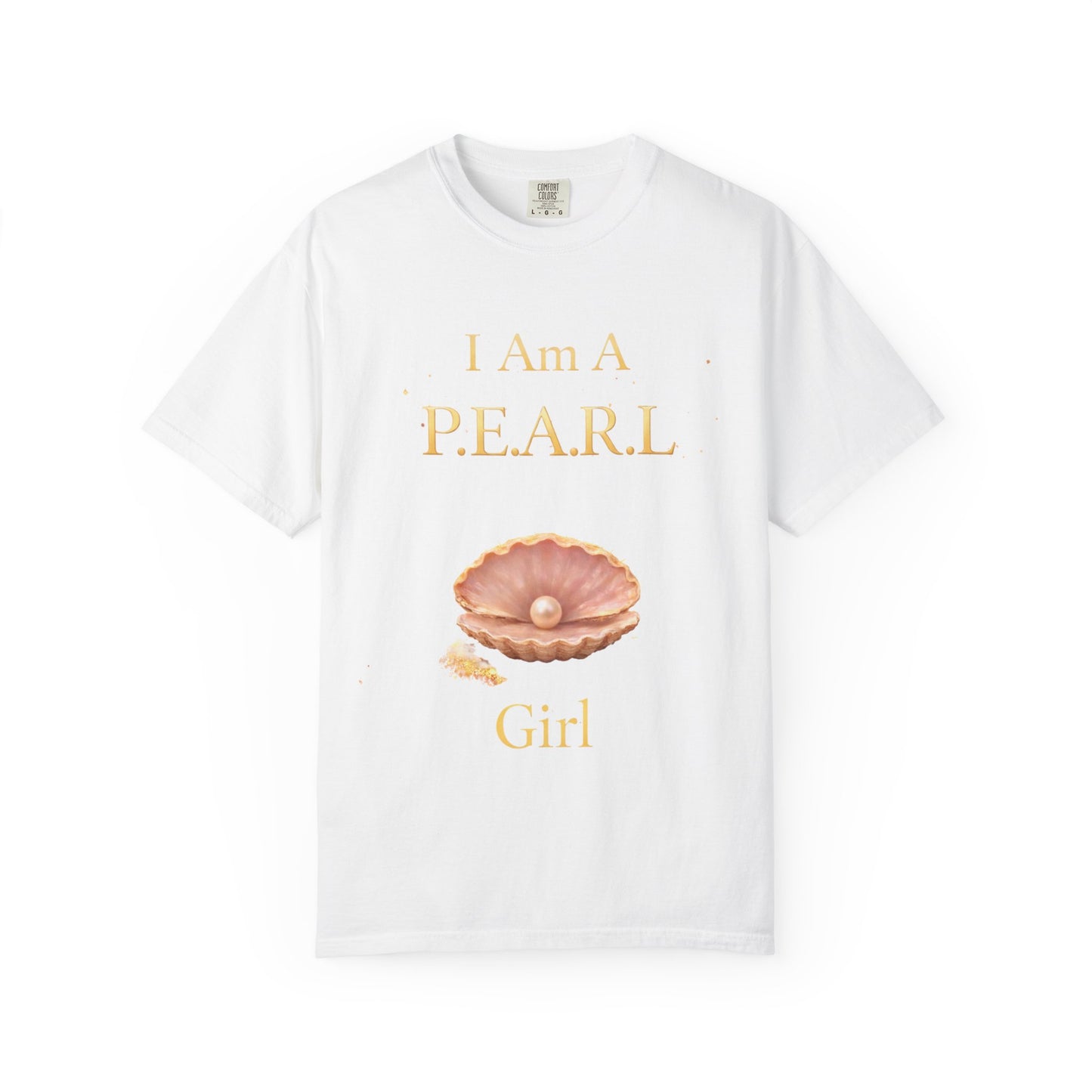 Pearl Girl T-Shirt — “I Am A P.E.A.R.L Girl” Graphic Tee