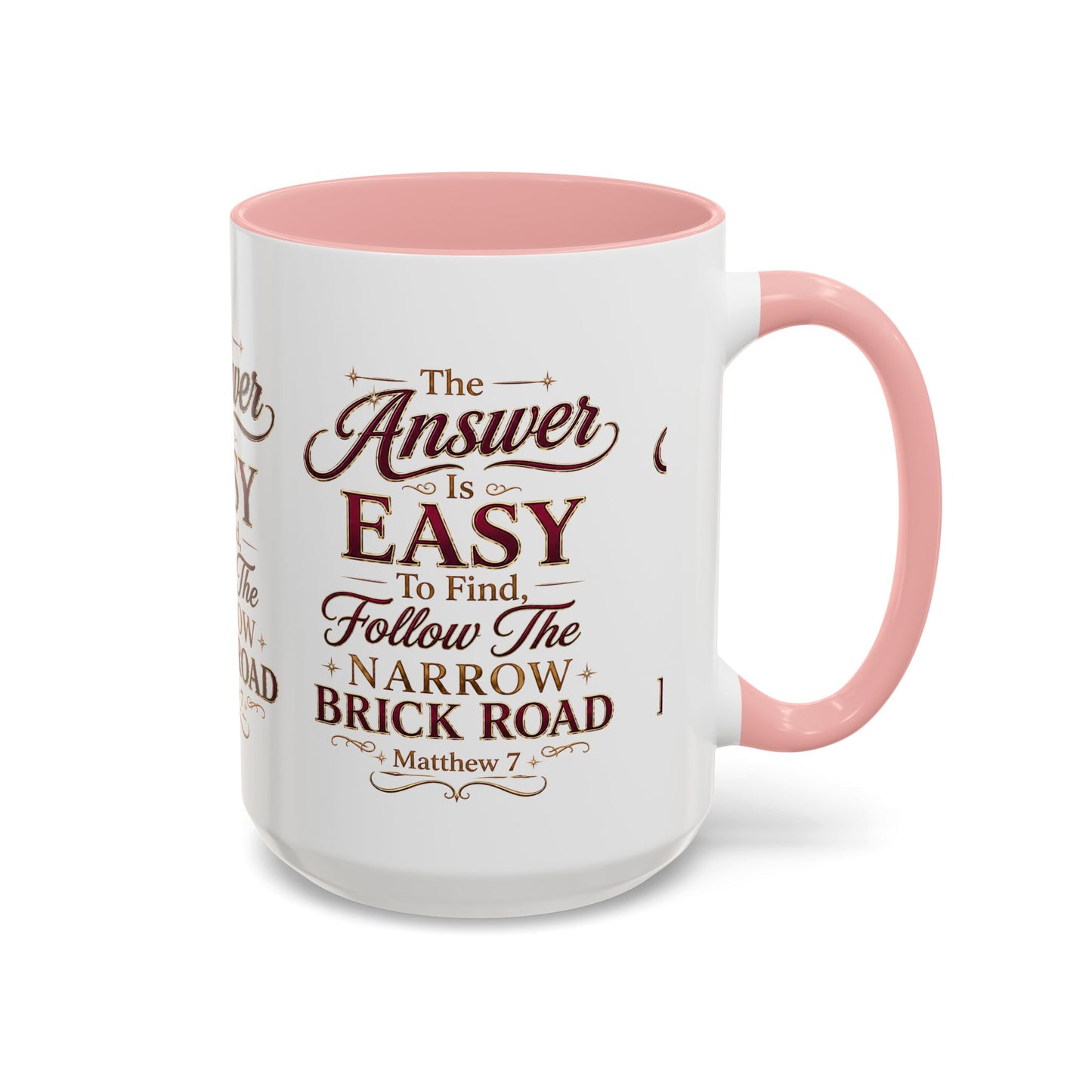 Inspirational Faith Coffee Mug — "The Answer Is Easy to Find, Follow the Narrow Brick Road"