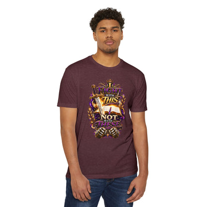 Christian Faith T-Shirt — "I Fight With This Not With These" Gospel Tee