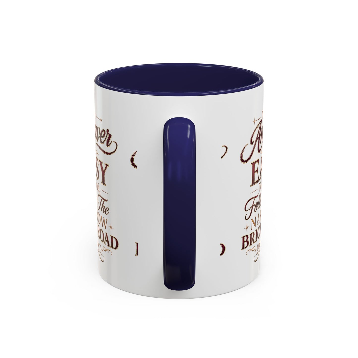 Inspirational Faith Coffee Mug — "The Answer Is Easy to Find, Follow the Narrow Brick Road"