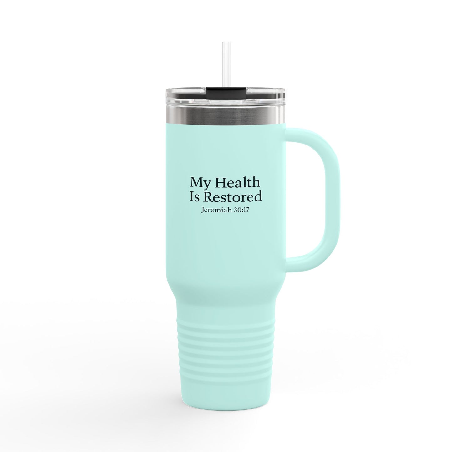 Insulated Travel Mug - 40oz, "My Health Is Restored"