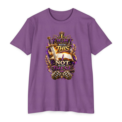 Christian Faith T-Shirt — "I Fight With This Not With These" Gospel Tee