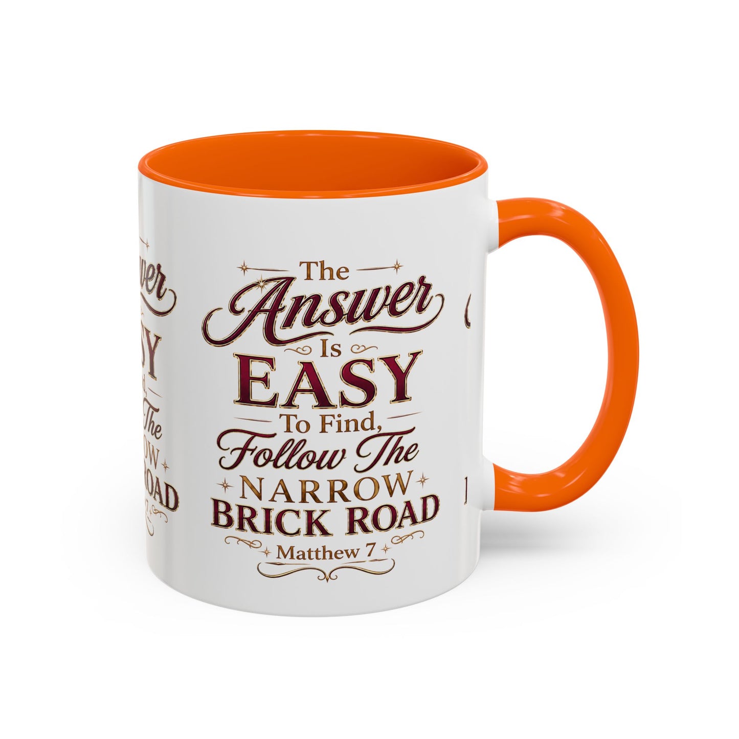 Inspirational Faith Coffee Mug — "The Answer Is Easy to Find, Follow the Narrow Brick Road"