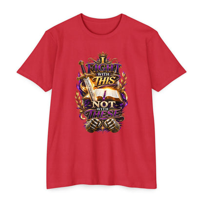 Christian Faith T-Shirt — "I Fight With This Not With These" Gospel Tee